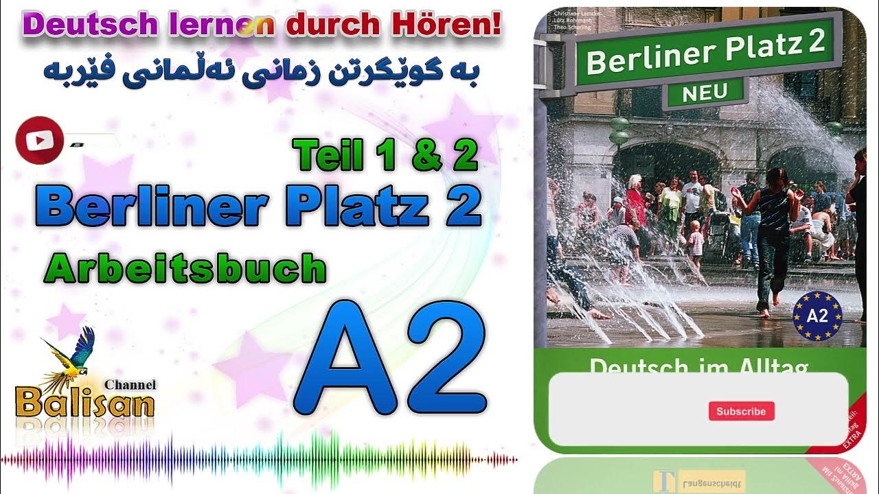 Berliner Platz 2 Neu Lösungen Lehrbuch 13-18 Berliner Platz 2 Neu Arbeitsbuch - Level A2 - YouTube