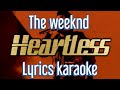 The Weeknd - Heartless lyrics karaoke sing along by Midi Pro Karaoke