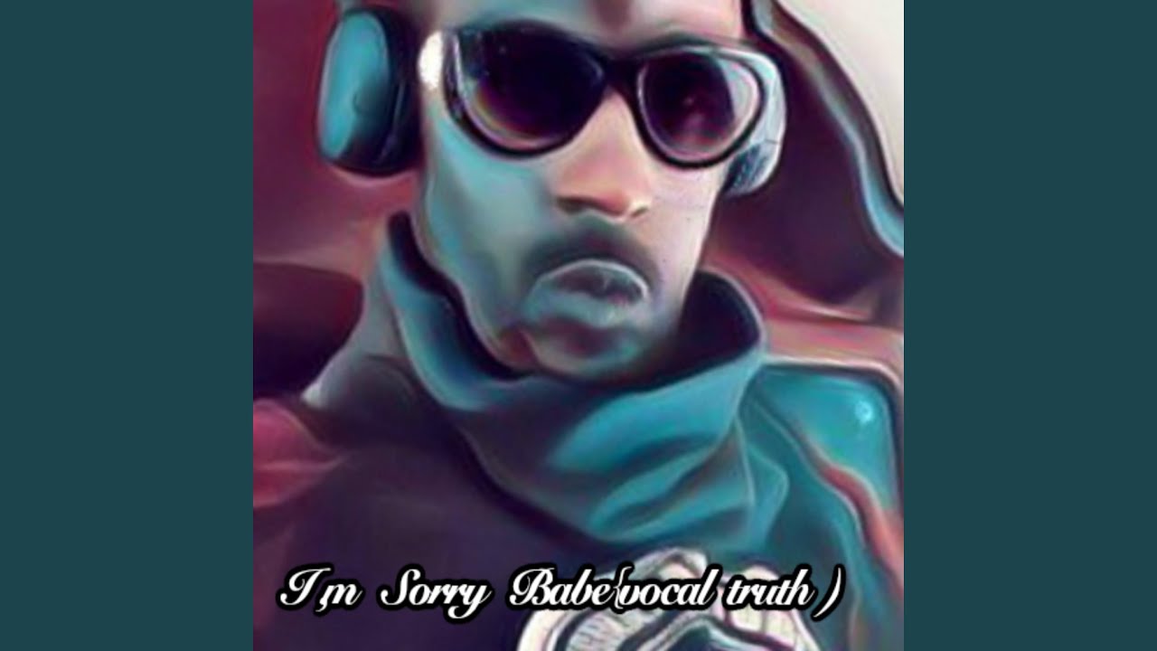 I,m Sorry Babe (vocal Truth Mix) - YouTube