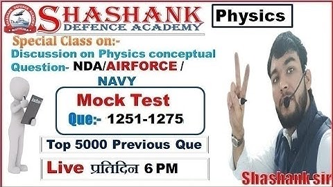 Physics Mock Test Que-(1251-1275) l Physics By Shashank Sir l @shashankdefenceacademymathura