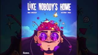 LIKE NOBODY'S HOME feat. Victoria Voss - Max Wassen