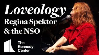 Loveology  Regina Spektor with the National Symphony Orchestra | LIVE at The Kennedy Center