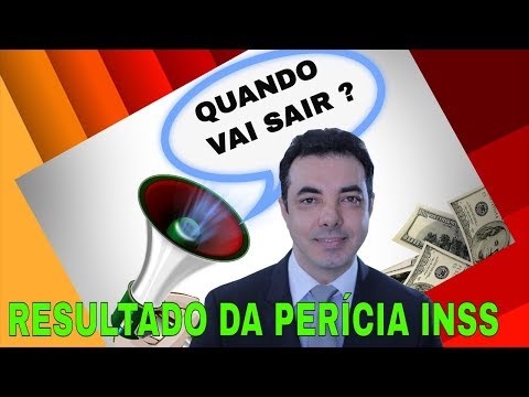 QUANDO SAI O RESULTADO DA PERÍCIA DO INSS