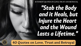 40 Wise Quotes of Great People on Betrayal in Love, Trust, and Love||Treasure of Best Quotes