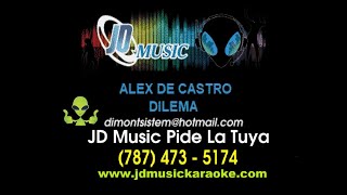 Video thumbnail of "Alex De Castro   Dilema KARAOKE"