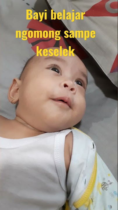 Bayi belajar ngomong sampe keselek