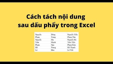 Cách tách nội dung sau dấu phẩy trong Excel