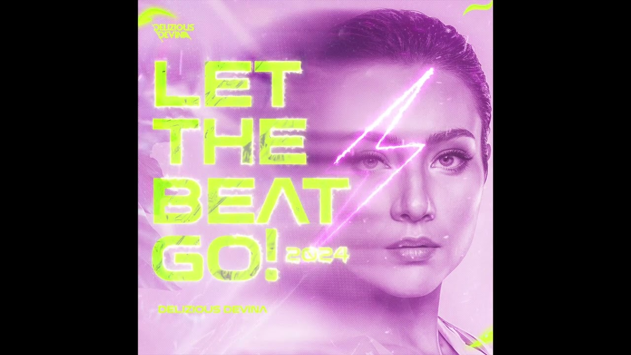 Watch Let The Beat Go 2024 - Delizious Devina on YouTube