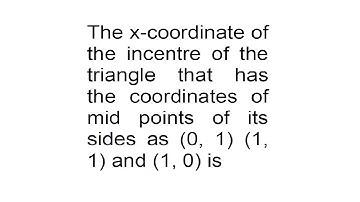 The x-coordinate of the incentre of the triangle| IIT JEE Mains-2013 | Mathematics
