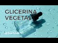 ¿Qué es la glicerina vegetal..?