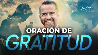 ORACIÓN DE GRATITUD 🙏🔥 |  FreddyDeAnda