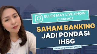 Ellen May Live Show : Saham Banking Jadi Pondasi IHSG