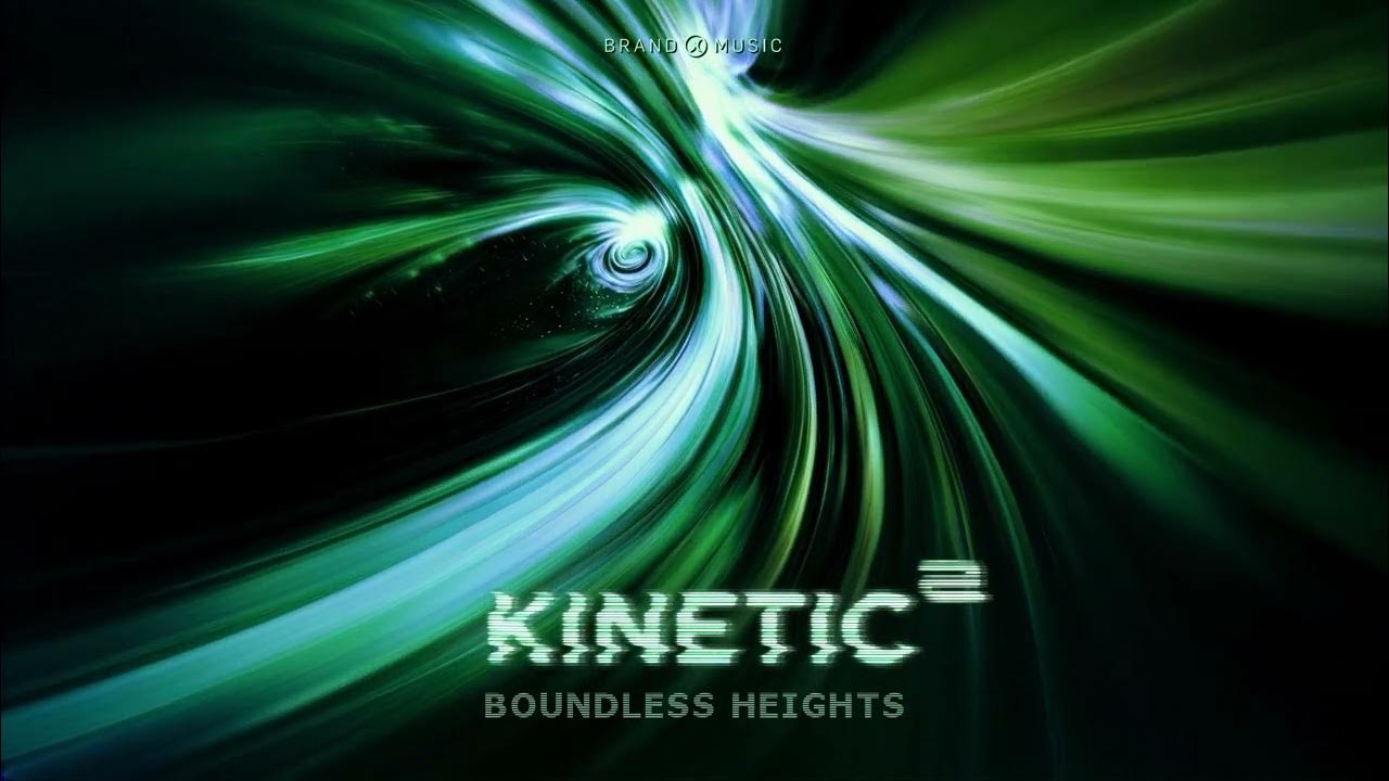 Brand X Music - Boundless Heights - Kinetic 2 (2024) Brand X Music - Boundless Heights - Kinetic 2 (2024)