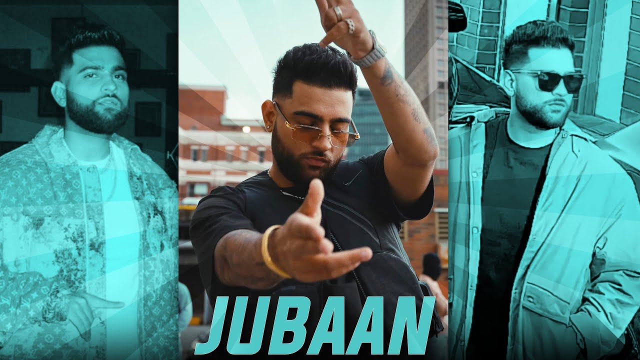 Karan Aujla (Official Song) JUBAAN | Latest Punjabi Songs 2022 | Karan Aujla New Song
