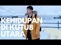 LONGYEARBYEN | Kota Paling Dekat Dari Kutub Utara