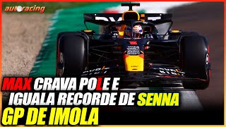 MAX IGUALA RECORDE DE SENNA COM POLE NO GP DE IMOLA NA F1 2024