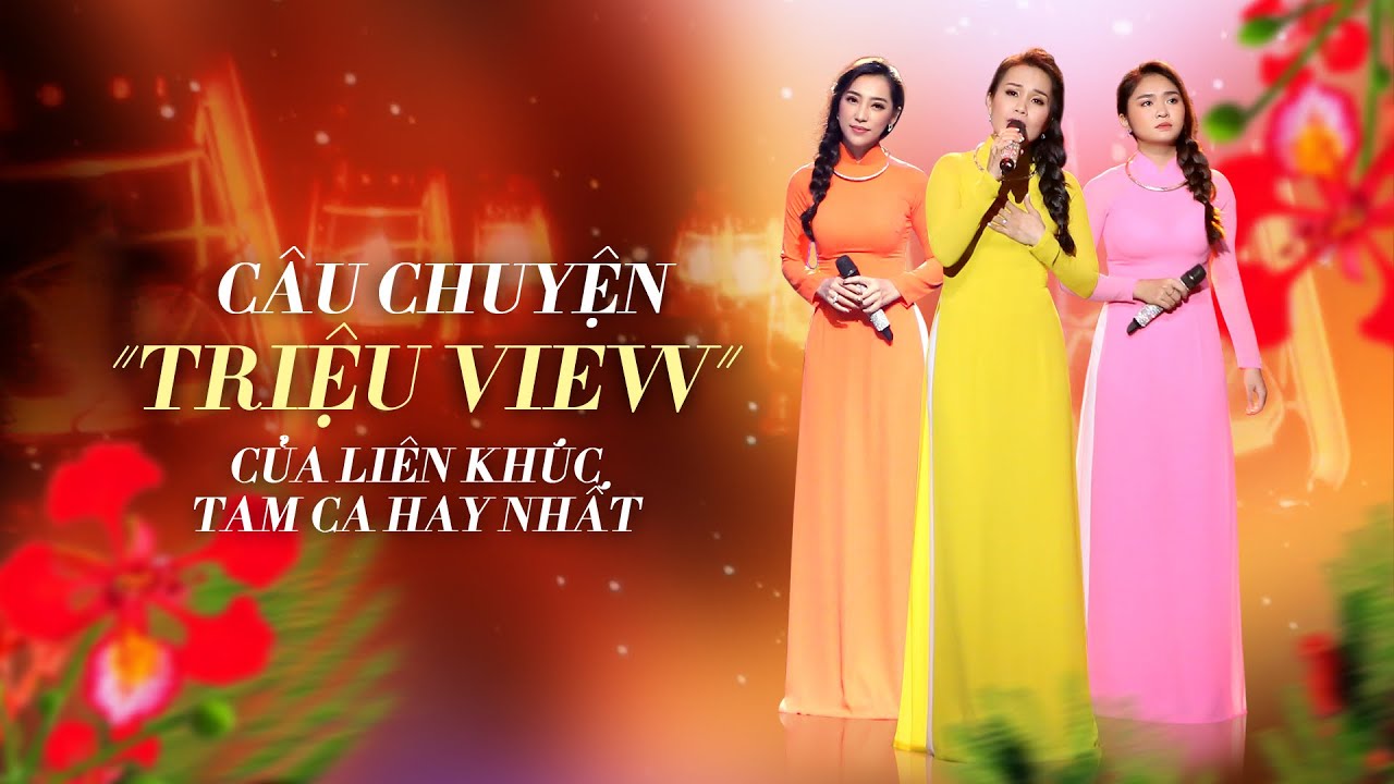 Câu chuyện "vài triệu view" của LK Tam ca hay nhất | TUYỆT PHẨM TRỮ TÌNH XƯA VÀ NAY 2