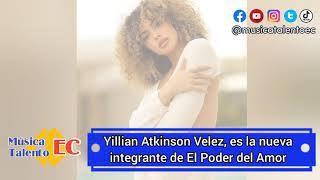 Se confirma un nuevo ingreso a El Poder del Amor ella es Yillian ...