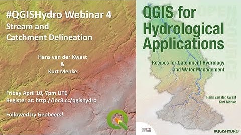QGISHydro Webinar 4: Stream & Catchment Delineation