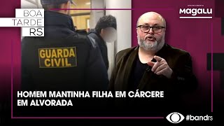 HOMEM MANTINHA FILHA EM CÁRCERE EM ALVORADA