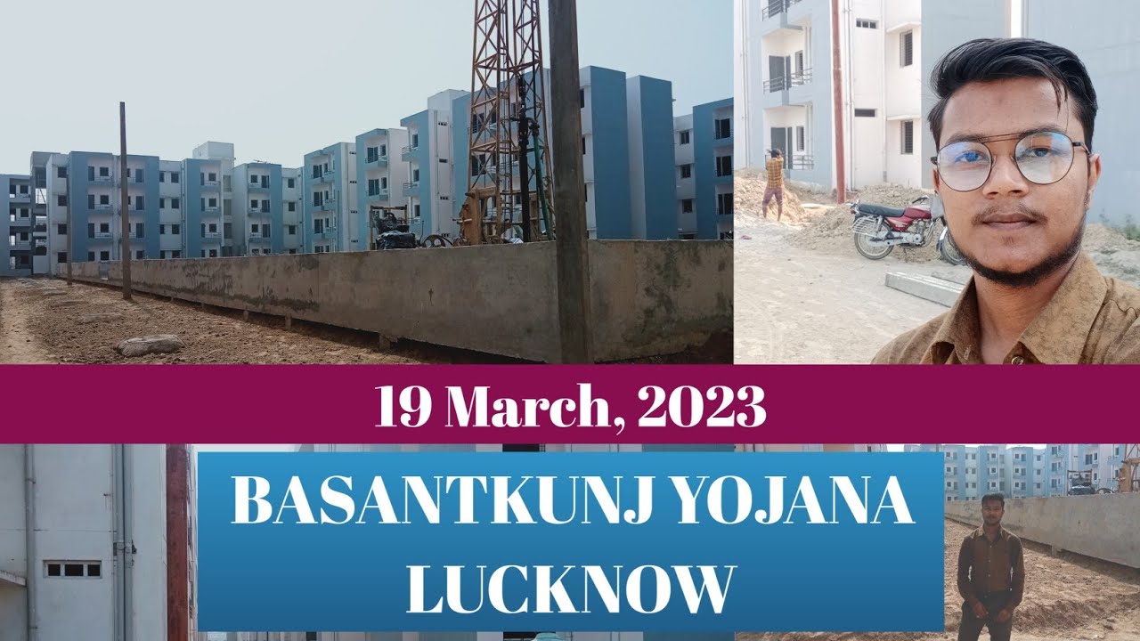 Basant Kunj Yojana Lucknow (PMAY) New Update 19 March 2023 कब्ज़ा कब