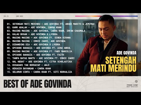 BEST OF ADE GOVINDA | Setengah Mati Merindu – Ade Govinda ft. Anggi Marito &amp; Jemimah | Masing Masing