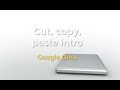 Intro to cut, copy, paste in Google Docs