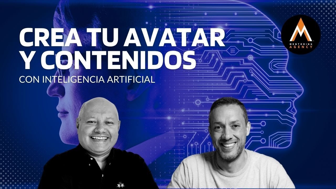 🤖 CREA TU AVATAR Y CONTENIDOS CON IA 🟠 Mentoring Agency® - YouTube