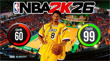 I WENT 60-99 OVERALL IN NBA 2K26! Kobe Bryant Build! Episode-2