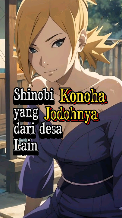 Shinobi Konoha idaman Kunoichi Desa Lain #naruto #shikamaru
