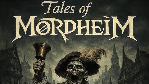 Hear ye! Hear ye! [Tales of Mordheim]