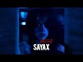 Sayax HALBA SLOWED