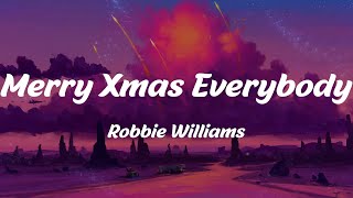 Merry Xmas Everybody - Robbie Williams (Lyrics)