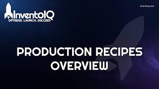 InventoIQ Managing Production Recipes Efficiently