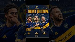 El Tridente que ilusiona #neymar #dybala #paredes #bocajuniors #futbol #edit