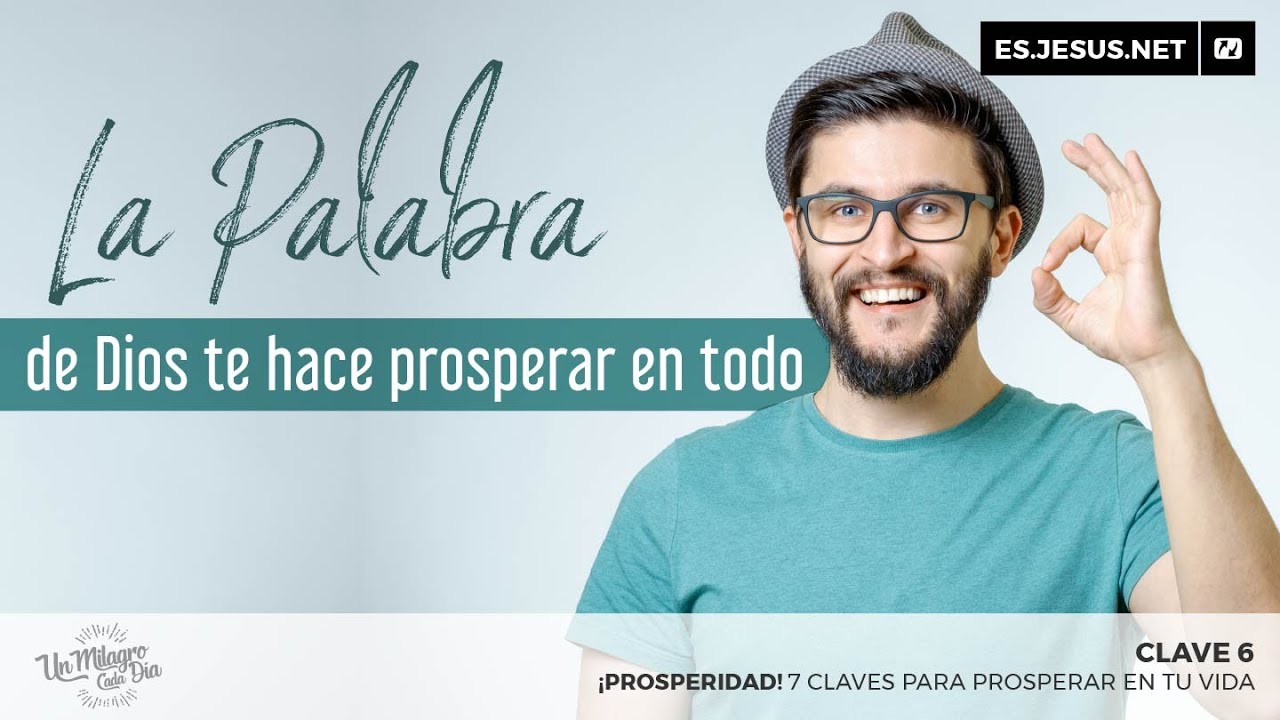¡Prosperidad! Clave 6. La Palabra de Dios te hace prosperar en todo ...