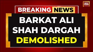 Mumbai Aarey Dargah Demolition Under Heavy Security; JCBs Clear Encroachment | India Today
