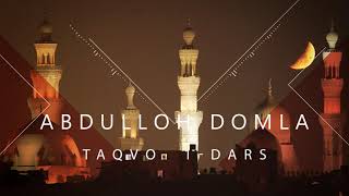 Abdulloh domla. Taqvo 1-dars