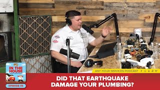 005 - Did That Earthquake Damage Your Plumbing?