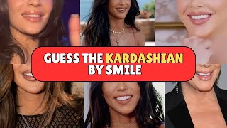 Famous Guess the Kardashian by Their Smile! | Ultimate Kardashian Quiz Net Worth
