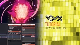 VDMX (Tutorial): 10 Workflow Tips