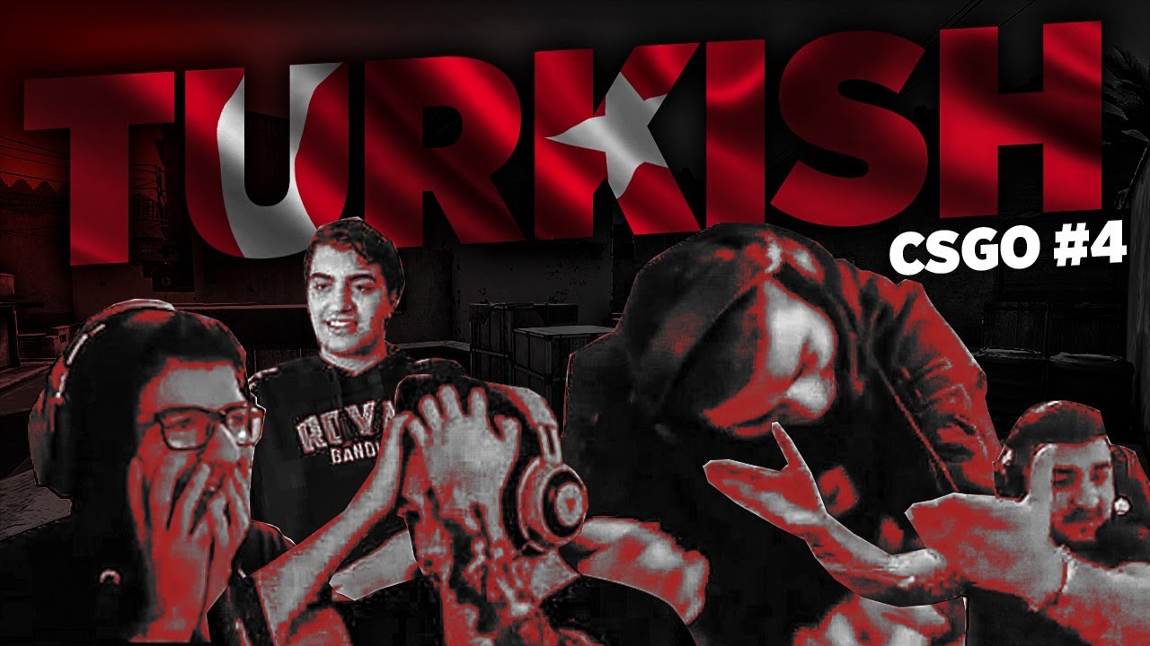 TURKISH CS GO #4 w/WOXIC,IMORR,gAndhi,beyAz,tec0ne,ngin - YouTube