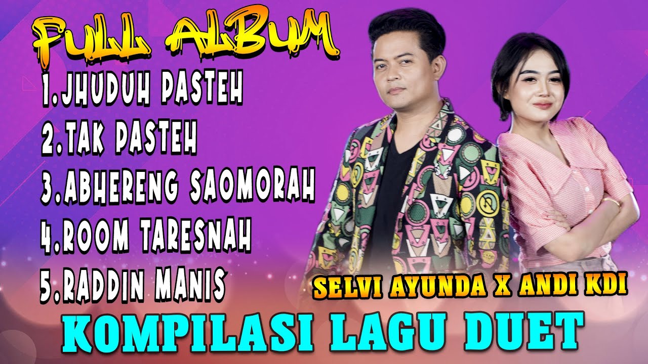 Full Album Duet Versi Madura Selvi Ayunda X Andi  - Jhuduh Pasteh X Tak Pasteh