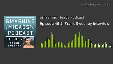 Episode 46.5: Frank Sweeney Interview