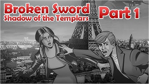 Broken Sword Gameplay Part 1 | Shadow of the Templar
