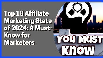Top 18 Affiliate Marketing Stats of 2024: A Must-Know for Marketers