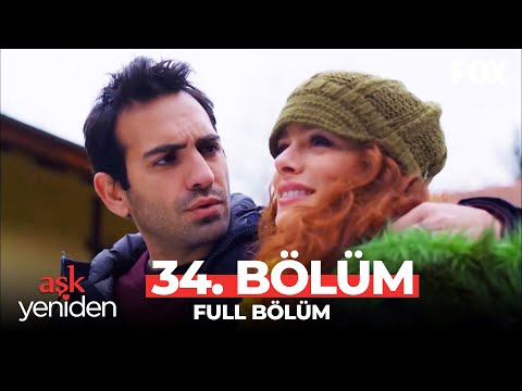 Aşk Yeniden 34. Bölüm