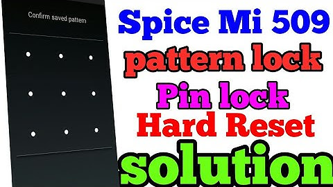 Spice Mi 509 pattern lock solution||Spice Mi 509 pin lock solution||Spice Mi 509 Hard Reset solution