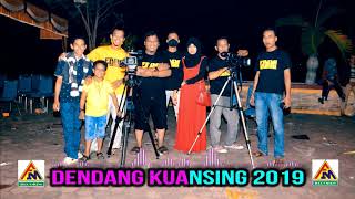DENDANG KUANSING 2019 ~