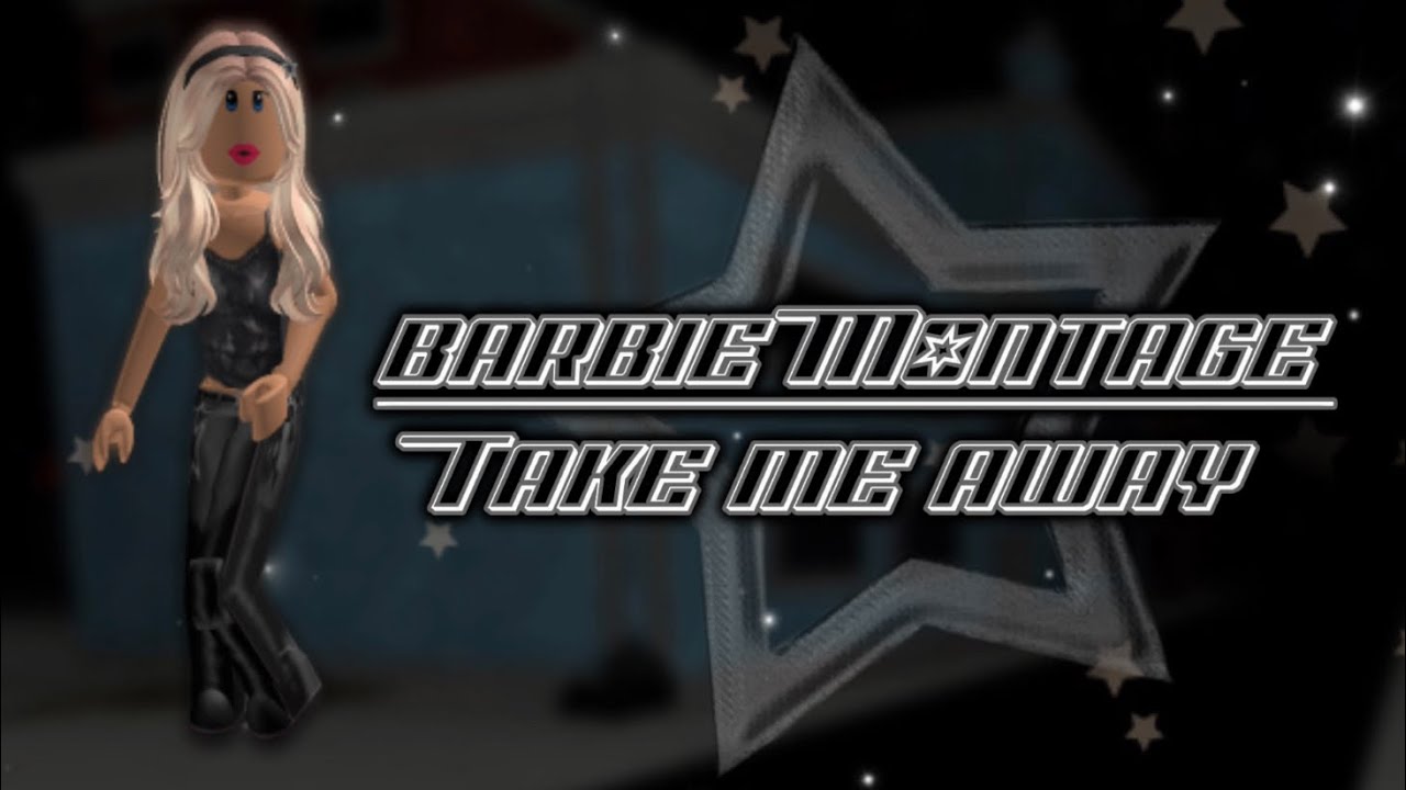 Barbie Montage - Roblox Dahood